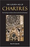 The golden age of Chartres : the teachings of a mystery school and the eternal feminine