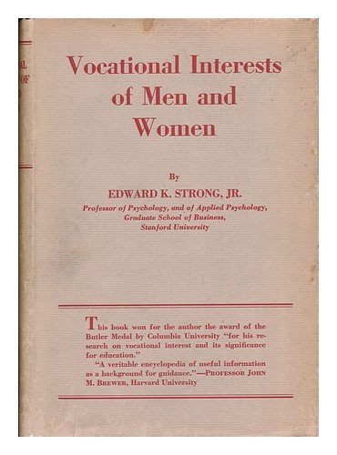 Vocational interests of men and women, by Edward K. Strong, jr. ...