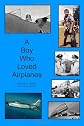 A Boy Who Loved Airplanes