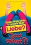 Liebe? Jetzt sofort?!