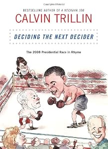 Image of Deciding the Next Decider: The 2008 Presidential Race in Rhyme