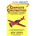 Composite Construction for Homebuilt Aircraft: The Basic Handbook of Composite Aircraft Aerodynamics, Construction, Maintenance and Repair Plus, How-To and Design Information