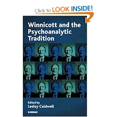 Winnicott and the Psychoanalytic Tradition: Interpretation and Other Psychoanalytic Issues