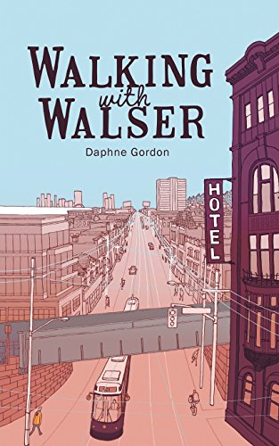 Walking With Walser, by Daphne Gordon