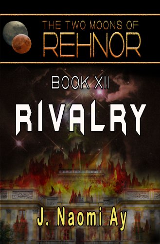 Rivalry (The Two Moons of Rehnor, Book 12)