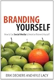 Branding yourself : how to use social media to invent or reinvent yourself