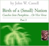 Birth of a (Small) Nation Part 2: Coaches into Pumpkins or Vice Versa Birth of a (Small) Nation Part 2: Coaches into Pumpkins or Vice Versa