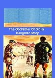 The Godfather Of Sicily (aka. The Fighting Men ) / Gangster Story