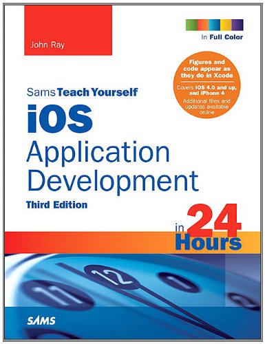 Sams Teach Yourself iOS Application Development in 24 Hours (3rd Edition) (Sams Teach Yourself -- Hours)
