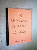 The Maryland Delaware Locator -- Another Researchers Publication -- Joan Colbert Gioe -- as shown