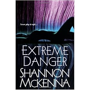 Extreme Danger by Shannon McKenna
