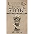 Letters From A Stoic: Epistulae Morales AD Lucilium (Illustrated. Newly revised text. Includes Image Gallery + Audio): All Three Volumes