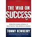 The War On Success: How the Obama Agenda Is Shattering the American Dream ~ Tommy Newberry