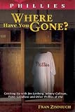 Phillies Where Have You Gone?