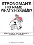 Strongman's His Name...What's His Game? An Authoritative Biblical Approach to Spiritual Warfare
