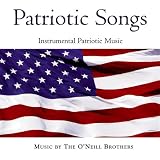 Patriotic Songs: Instrumental Patriotic Music, Vol. 1