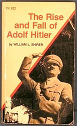 The Rise and Fall of Adolf Hitler