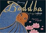 Becoming Buddha: The Story of Siddharta