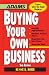 Buying Your Own Business: Bullets: * Identify Opportunities, * Analyze True Value, * Negotiate the Best Terms, * Close the Deal