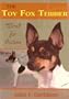 The Toy Fox Terrier: Wired for Action