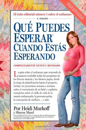 What to Expect When You're Expecting: 4th Edition