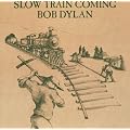 Slow Train Coming