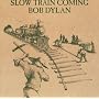 Slow Train Coming von Bob Dylan