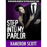 Step Into My Parlor: A Romantic Suspense Short Story (The Spyder and the Spy Series) ~ Kameron Scott