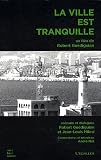 La Ville est tranquille