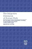 The Subjective Dimension of Human Work (American University Studies. Series VII. Theology and Religion)