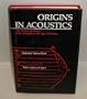 Origins in Acoustics: The Science of Sound from Antiquity to the Age of Newton