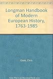 The Longman handbook of modern European history 1763-1985