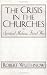 The Crisis in the Churches: Spiritual Malaise, Fiscal Woe