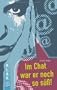 Im Chat war er noch so s�ss!