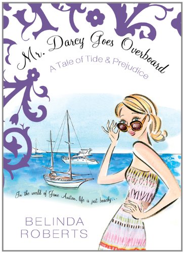 Mr. Darcy Goes Overboard: A Tale of Tide & Prejudice