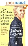 If You Don't Have Big Breasts, Put Ribbons on Your Pigtails: And Other Lessons I Learned from My Mom