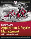 Professional application lifecycle management with visual studio 2010
