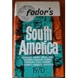 Fodor's South America: Argentina, Bolivia, Brazil, Chile, Columbia, Equador, Panama,... by Eugene Fodor