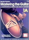 Mel Bay's Mastering the Guitar: A Comprehensive Method for Today's Guitarist! Vol. 1A
