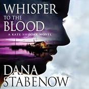 Whisper to the Blood: A Kate Shugak Novel | Dana Stabenow