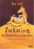 Zackarina, der Sandwolf und das Meer - �sa Lind