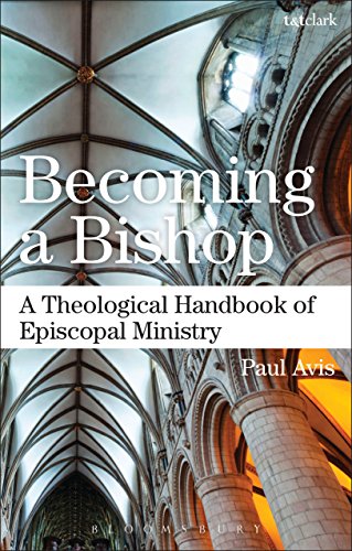 Becoming a Bishop: A Theological Handbook of Episcopal Ministry