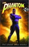 The Phantom: The Ghost Who Walks The Phantom: The Ghost Who Walks