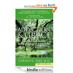 Addiction and Grace: Love and Spirituality in the Healing of Addictions (Plus)