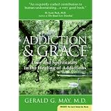 Addiction and Grace: Love and Spirituality in the Healing of Addictions (Plus)