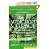 Addiction And Grace: Love and Spirituality in the Healing of Addictions