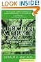 Addiction and Grace: Love and Spirituality in the Healing of Addictions