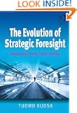 The Evolution of Strategic Foresight: Navigating Public Policy Making