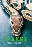 Snakes : a concise guide to nature's perfect predators