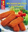 Was Kinder wissen wollen. Wie kommt der Fisch in die St�bchen?: Verbl�ffende Antworten aus dem Alltag